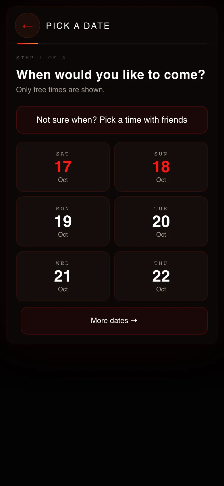 Step 1 of 4: “When would you like to come?” — free dates only, plus “Pick a time with friends”
